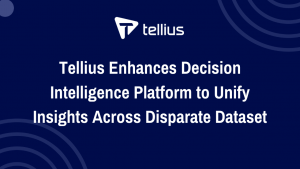 Tellius Enhances Decision Intelligence Platform to Unify Insights Across Disparate Dataset