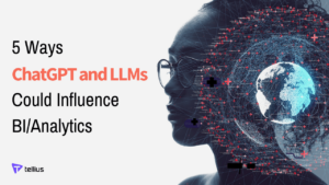 5 Ways ChatGPT and LLMs Could Influence BI/Analytics