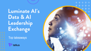 Top 5 Takeaways from Luminate AI's 2023 Data & AI Leadership Exchange