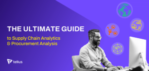 The Ultimate Guide to Supply Chain Analytics & Procurement Analysis